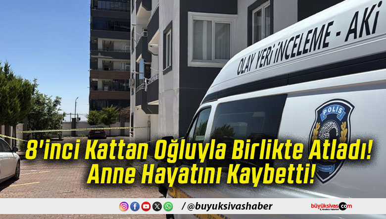 8'inci Kattan Oğluyla Birlikte Atladı! Anne Hayatını Kaybetti!