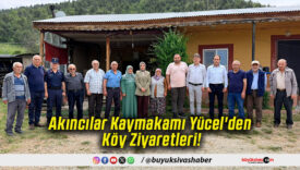 Akıncılar Kaymakamı Yücel'den Köy Ziyaretleri!