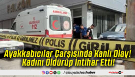 Ayakkabıcılar Çarşısında Kanlı Olay! Kadını Öldürüp İntihar Etti!