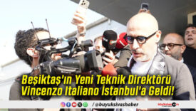 Beşiktaş'ın Yeni Teknik Direktörü Vincenzo Italiano İstanbul'a Geldi!