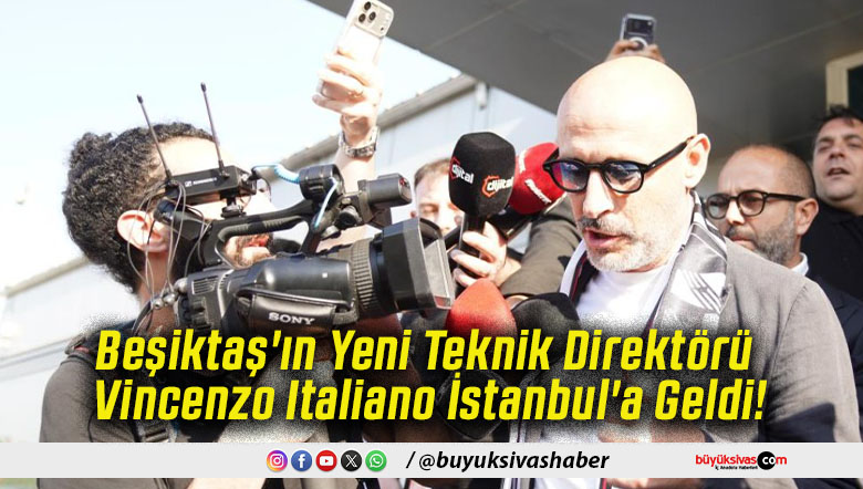 Beşiktaş'ın Yeni Teknik Direktörü Vincenzo Italiano İstanbul'a Geldi!