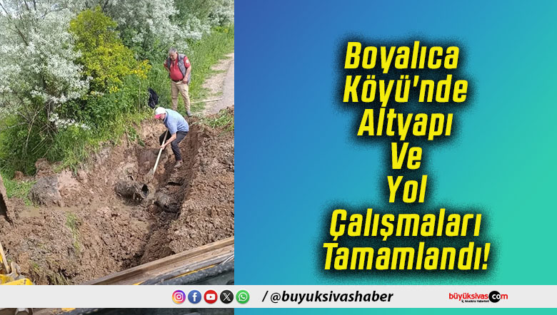 Boyalıca Köyü'nde Altyapı Ve Yol Çalışmaları Tamamlandı!