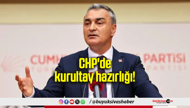 CHP'de kurultay