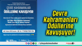 Çevre Kahramanları Ödüllerine Kavuşuyor!