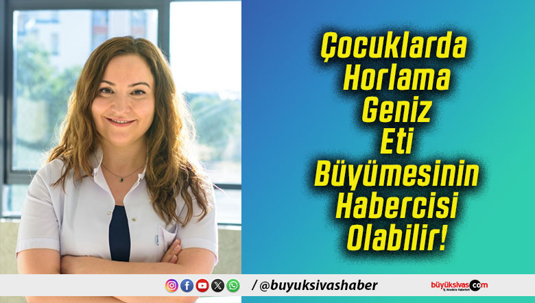 Çocuklarda Horlama Geniz Eti Büyümesinin Habercisi Olabilir!