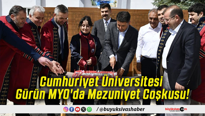 Cumhuriyet Üniversitesi Gürün MYO'da Mezuniyet Coşkusu!