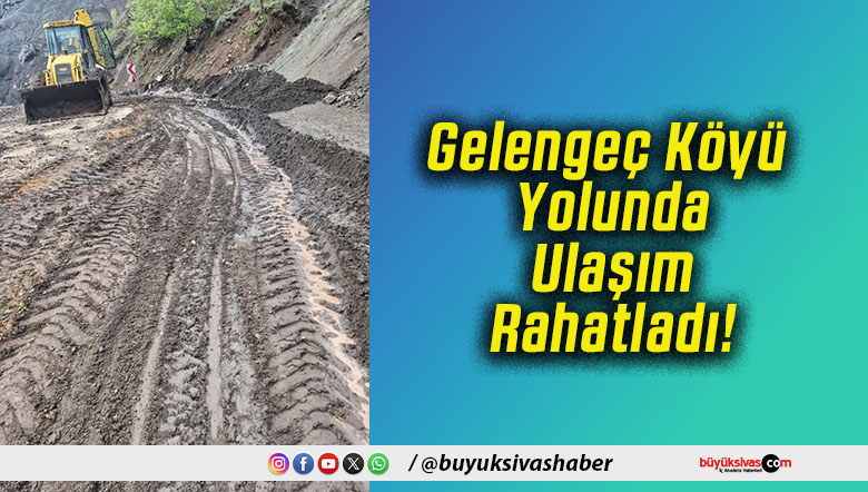 Gelengeç Köyü Yolunda Ulaşım Rahatladı!