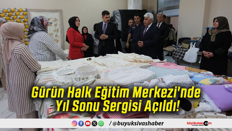Gürün Halk Eğitim Merkezi'nde Yıl Sonu Sergisi Açıldı!