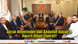 Gürün Heyetinden Vali Abdullah Küçük'e Hayırlı Olsun Ziyareti!