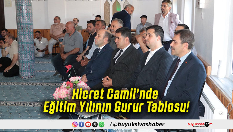 Hicret Camii'nde Eğitim Yılının Gurur Tablosu!