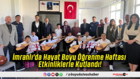 İmranlı'da Hayat Boyu Öğrenme Haftası Etkinliklerle Kutlandı!