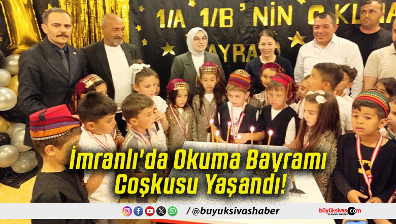 İmranlı'da Okuma Bayramı Coşkusu Yaşandı!