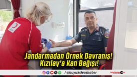Jandarmadan Örnek Davranış! Kızılay'a Kan Bağışı!