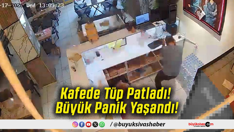 Kafede Tüp Patladı! Büyük Panik Yaşandı!