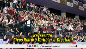Kayseri'de Sivas Kültürü Türkülerle Yaşatıldı!