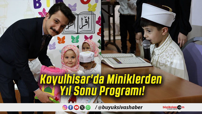 Koyulhisar'da Miniklerden Yıl Sonu Programı!