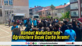 Kümbet Mahallesi'nde Öğrencilere Sıcak Çorba İkramı!