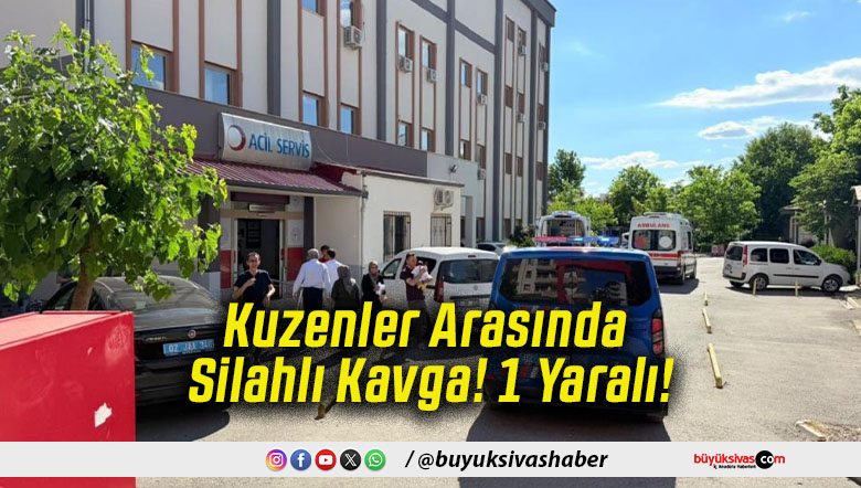 Kuzenler Arasında Silahlı Kavga! 1 Yaralı!