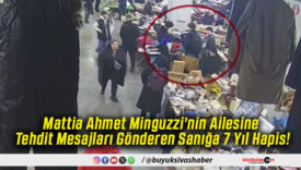 Mattia Ahmet Minguzzi'nin Ailesine Tehdit Mesajları Gönderen Sanığa 7 Yıl Hapis!