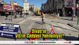 Sivas'ın Vitrin Caddesi Yenileniyor!