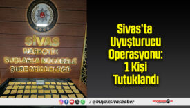 Sivas’ta Uyuşturucu