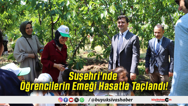 Suşehri'nde Öğrencilerin Emeği Hasatla Taçlandı!