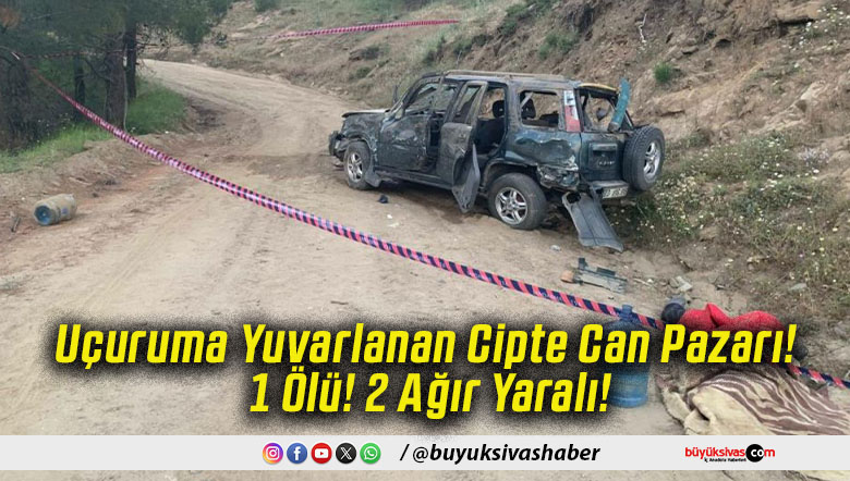 Uçuruma Yuvarlanan Cipte Can Pazarı! 1 Ölü! 2 Ağır Yaralı!