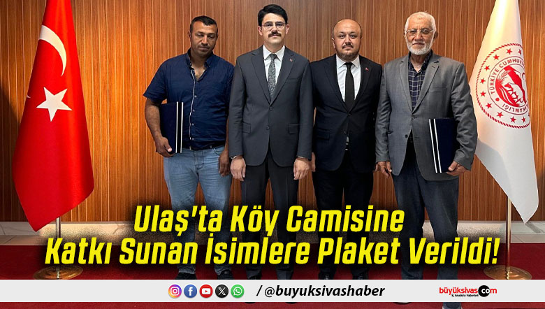 Ulaş'ta Köy Camisine Katkı Sunan İsimlere Plaket Verildi!