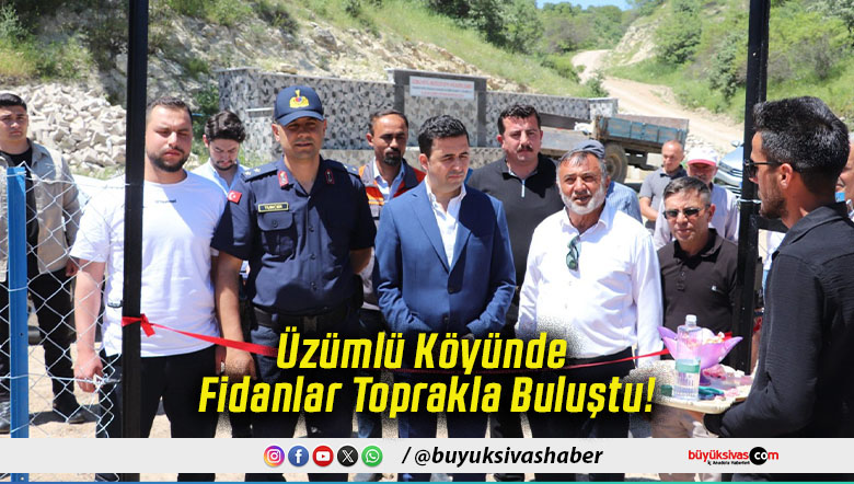 Üzümlü Köyünde Fidanlar Toprakla Buluştu!