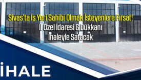 6 Dükkanı İhaleyle Satacak