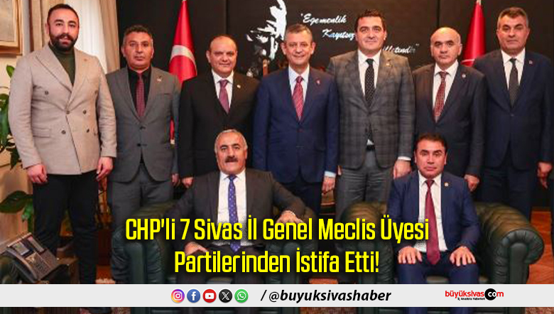 CHP'li 7 Sivas