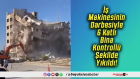 İş Makinesinin Darbesiyle 6 Katlı Bina Kontrollü Şekilde Yıkıldı!