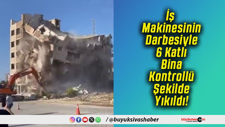 İş Makinesinin Darbesiyle 6 Katlı Bina Kontrollü Şekilde Yıkıldı!