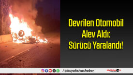 Devrilen Otomobil Alev Aldı