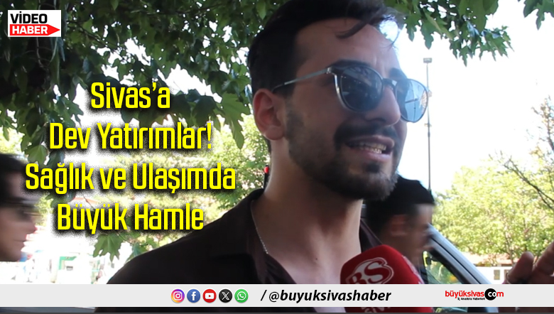 Sağlık ve Ulaşımda Büyük Hamle