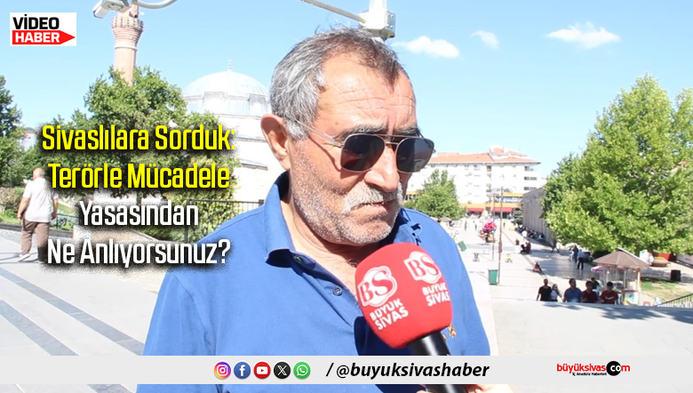 Sivaslılara Sorduk:
