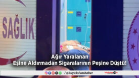 Ağır Yaralanan Eşine