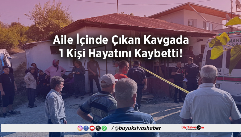 Aile İçinde Çıkan Kavgada