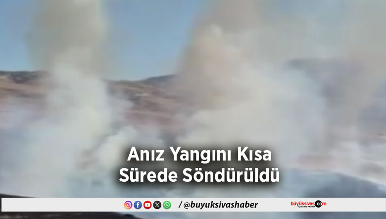 Kısa Sürede Söndürüldü