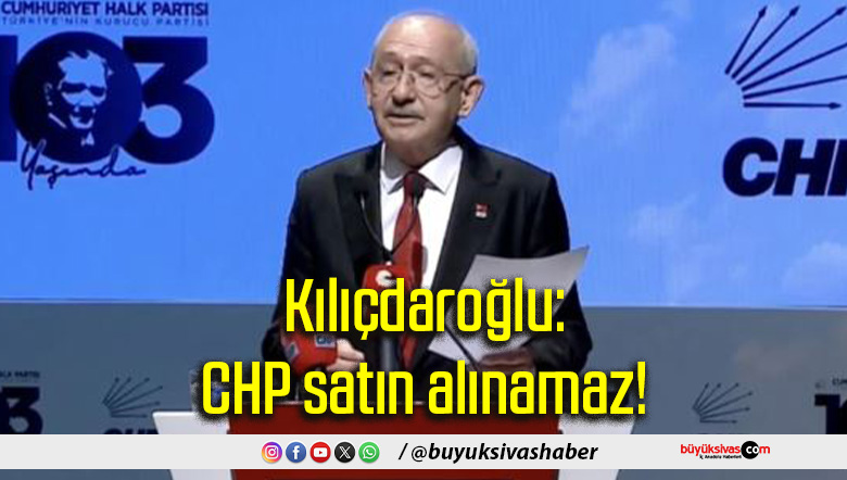CHP satın alınamaz!