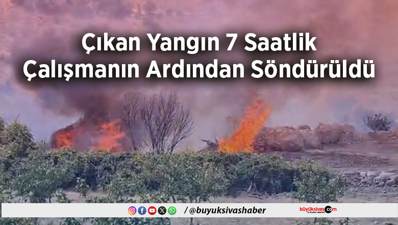 Çıkan Yangın 7 Saatlik
