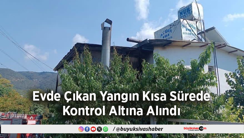 Kısa Sürede Kontrol Altına Alındı