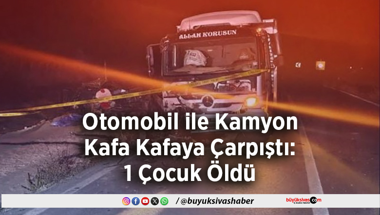 Otomobil ile Kamyon Kafa