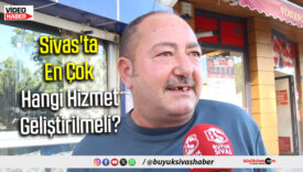 Sivaslılara Sorduk: