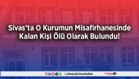 Sivas’ta O Kurumun