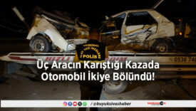 Üç Aracın Karıştığı