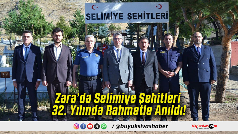 Zara’da Selimiye Şehitleri 32. Yılında Rahmetle Anıldı!