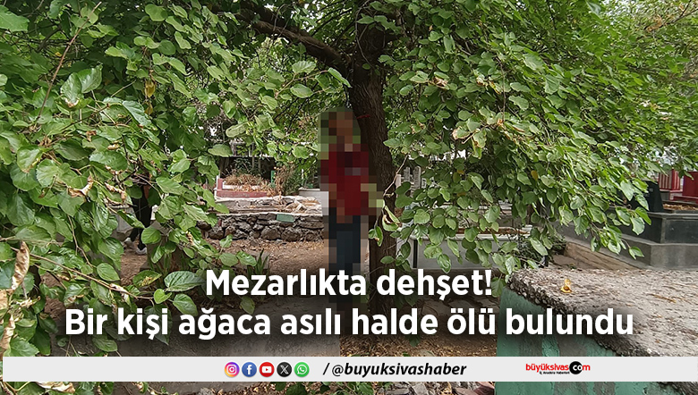 ağaca asılı halde ölü bulundu