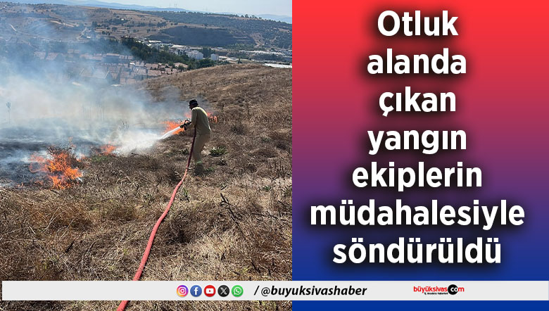 çıkan yangın ekiplerin müdahalesiyle