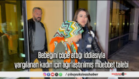 Bebeğini çöpe attığı iddiasıyla